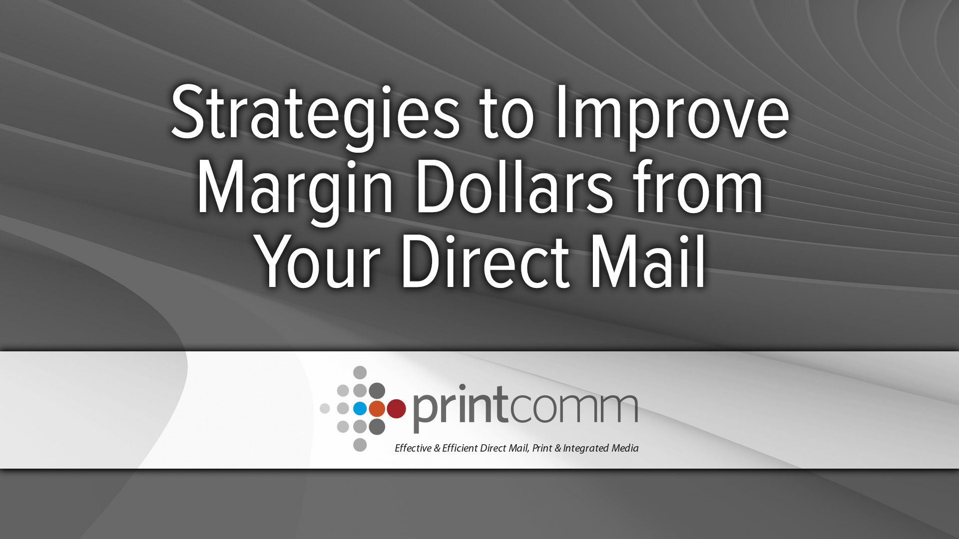 Strategies to Improve Margin Dollars from Your Direct Mail